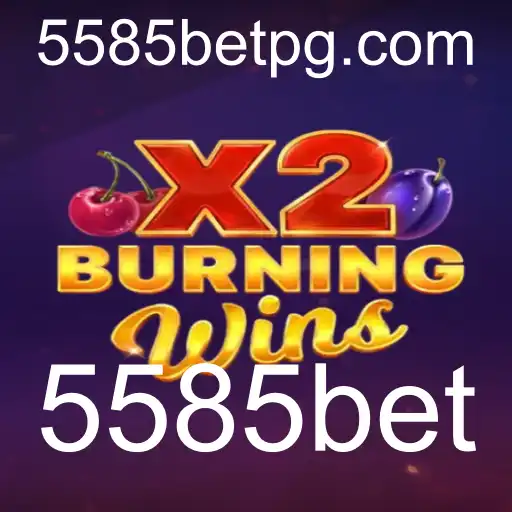 BurningWinsX2: Descubra o Excitante Mundo do Novo Jogo de Cassino com 5585bet